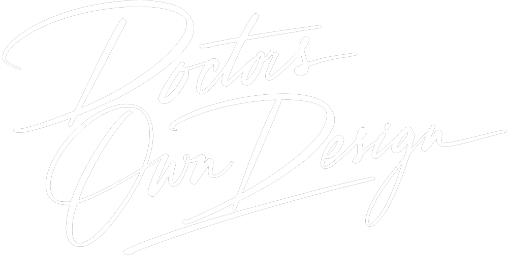 Doctor’s Own Design